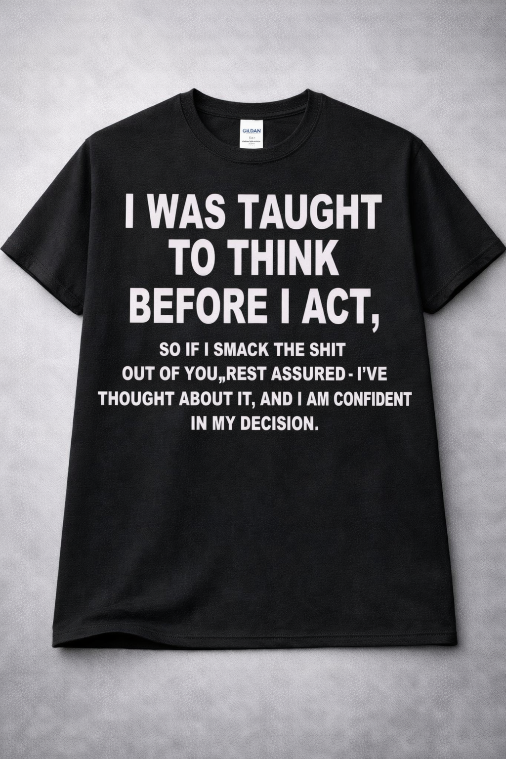 Think Before I Act from 2 Sisters Tanks, Teez & More